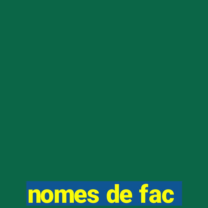 nomes de fac